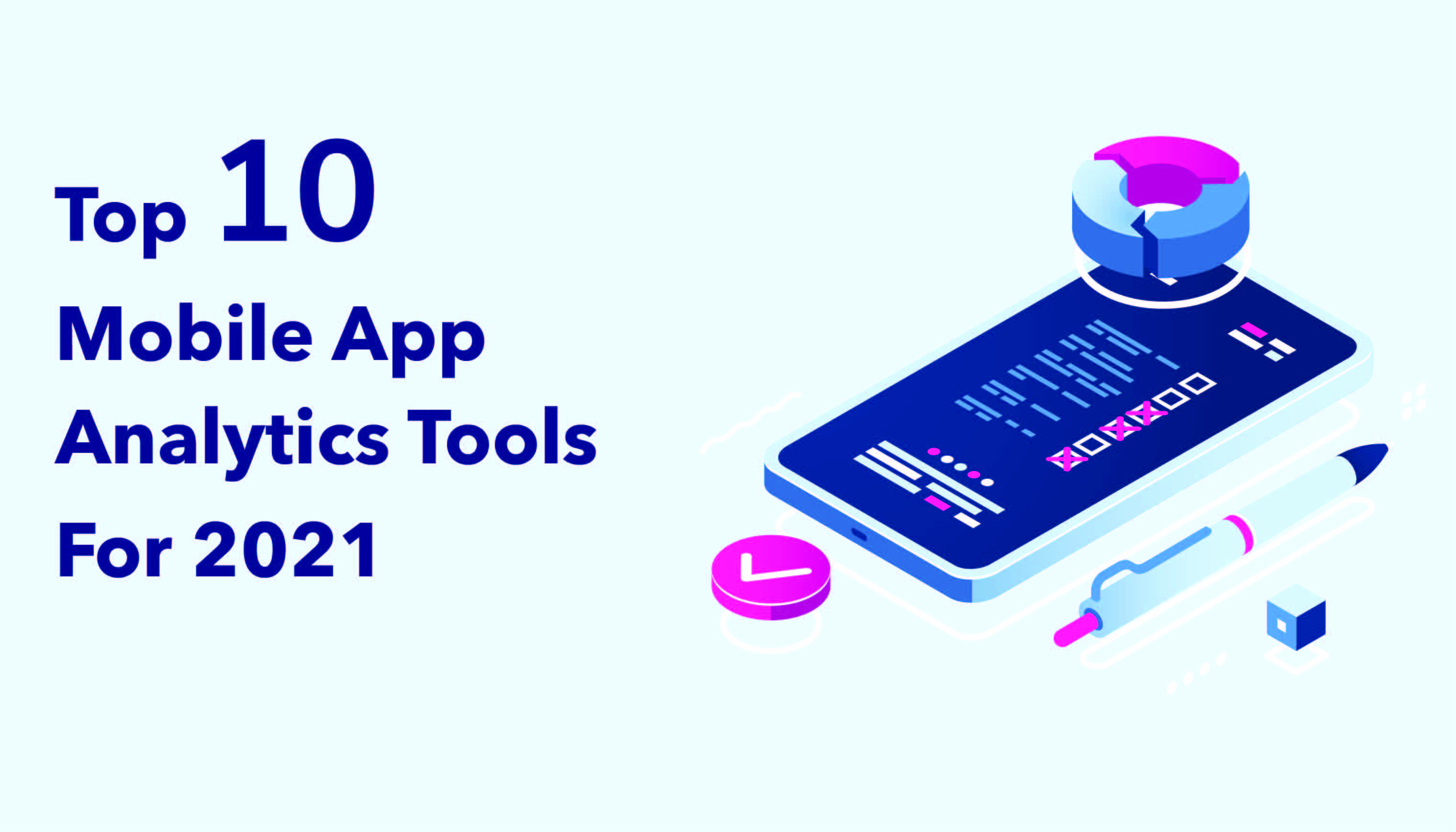 Top 10 Mobile App Analytics Tools 2024 (Updated)